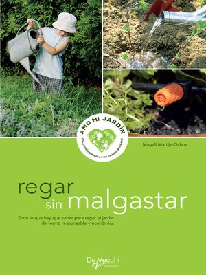 cover image of Regar sin malgastar--para regar el jardín de forma responsable y económica